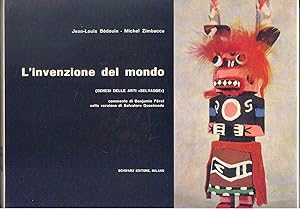 L'INVENZIONE DEL MONDO (Genesi delle arti selvagge)