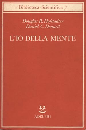 L'IO DELLA MENTE. Fantasie e riflessioni sul sé e sull'anima