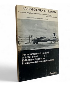 LA COSCIENZA AL BANDO. Il carteggio del pilota di Hiroshima