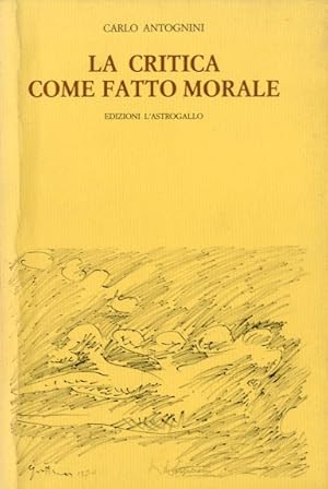 LA CRITICA COME FATTO MORALE