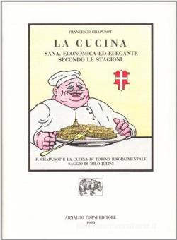 LA CUCINA SANA, ECONOMICA ED ELEGANTE SECONDO LE STAGIONI