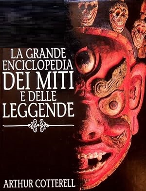LA GRANDE ENCICLOPEDIA DEI MITI E DELLE LEGGENDE