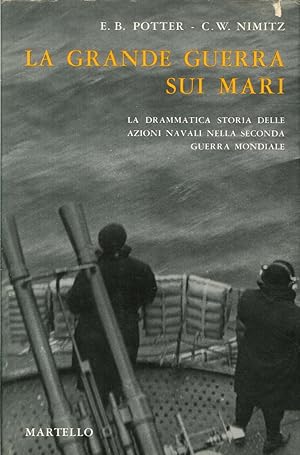 LA GRANDE GUERRA SUI MARI. Storia delle azioni marine militari …