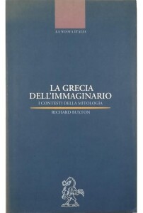 LA GRECIA DELL'IMMAGINARIO. I contesti della mitologia