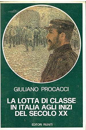 LA LOTTA DI CLASSE IN ITALIA AGLI INIZI DEL SECOLO …