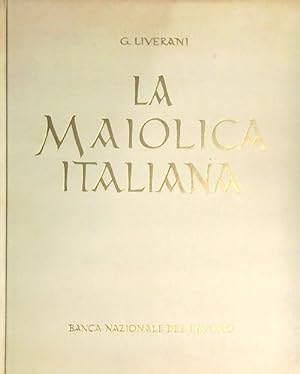 LA MAIOLICA ITALIANA. Sino alla comparsa della maiolica europea