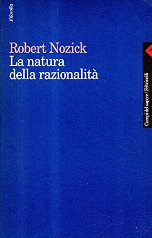 LA NATURA DELLA RAZIONALITA'