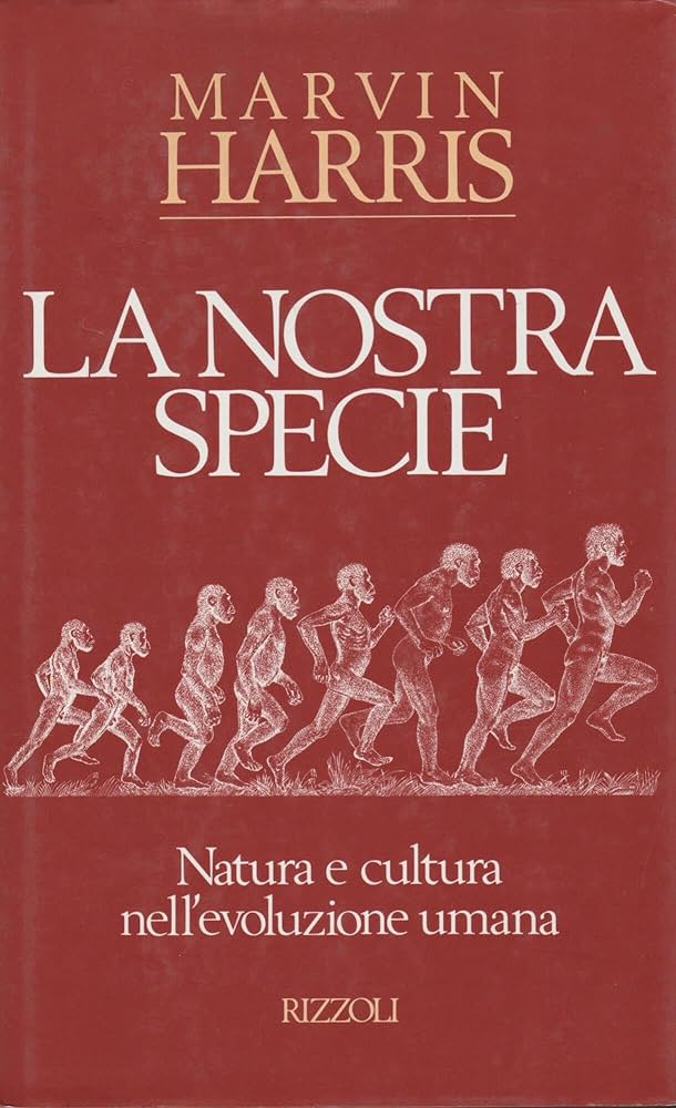 LA NOSTRA SPECIE. Natura e cultura nell'evoluzione umana