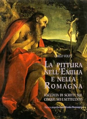 LA PITTURA NELL'EMILIA E NELLA ROMAGNA. Raccolta di scritti sul …