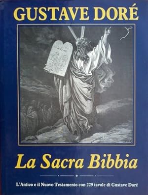 LA SACRA BIBBIA. L'Antico e il Nuovo Testamento. Illustrata da …