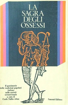 LA SAGRA DEGLI OSSESSI. Il patrimonio delle tradizioni popolari italiane …