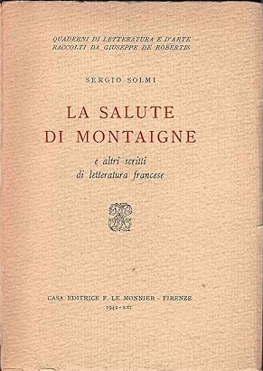 LA SALUTE DI MONTAIGNE E ALTRI SCRITTI DI LETTERATURA FRANCESE