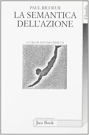 LA SEMANTICA DELL'AZIONE. Discorso e azione