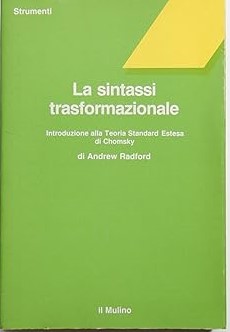 LA SINTASSI TRASFORMAZIONALE. Introduzione alla Teoria Standard Estesa di Chomsky