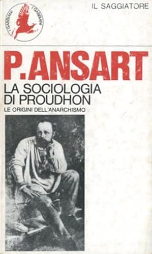 LA SOCIOLOGIA DI PROUDHON. Le origini dell'anarchismo