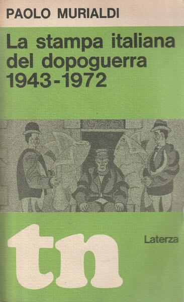 LA STAMPA ITALIANA DEL DOPOGUERRA 1943-1972
