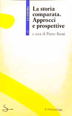 LA STORIA COMPARATA. Approcci e prospettive