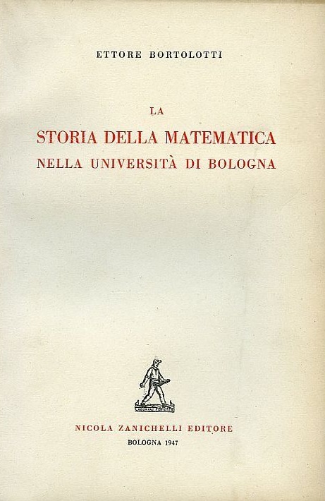 LA STORIA DELLA MATEMATICA NELLA UNIVERSITA' DI BOLOGNA