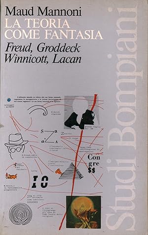 LA TEORIA COME FANTASIA. Freud, Groddeck, Winnicott, Lacan
