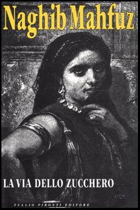 LA VIA DELLO ZUCCHERO. ES-SUKKARIYYA (La Trilogia del Cairo)
