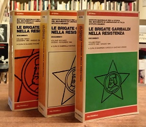 LE BRIGATE GARIBALDI NELLA RESISTENZA. Documenti (3 Volumi)