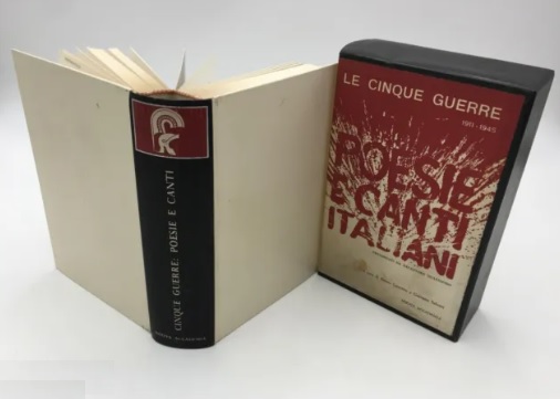 LE CINQUE GUERRE (1911-1945). POESIE E CANTI ITALIANI. Presentati da …