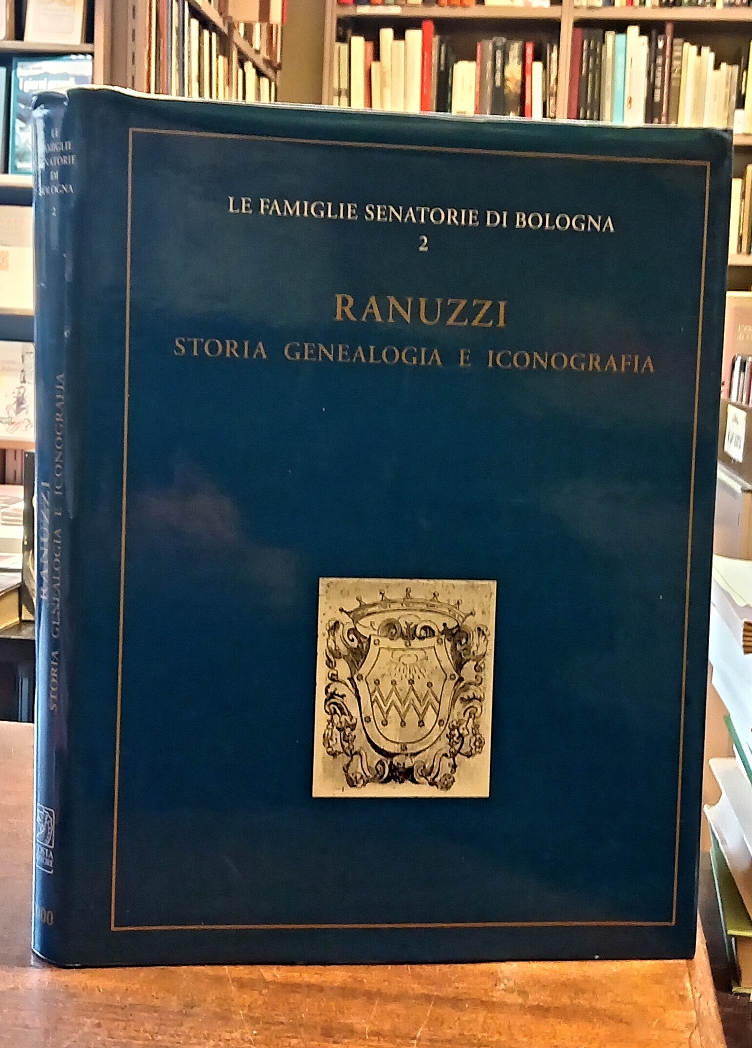 LE FAMIGLIE SENATORIE DI BOLOGNA. RANUZZI. Storia, genealogia e iconografia