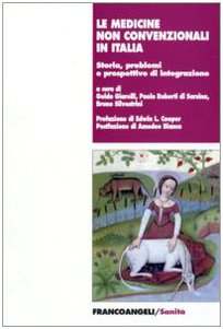 LE MEDICINE NON CONVENZIONALI IN ITALIA. Storia, problemi e prospettive …