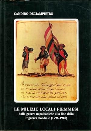 LE MILIZIE LOCALI FIEMMESI DALLE GUERRE NAPOLEONICHE ALLA FINE DELLA …