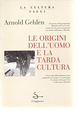 LE ORIGINI DELL'UOMO E LA TARDA CULTURA. Tesi e risultati …