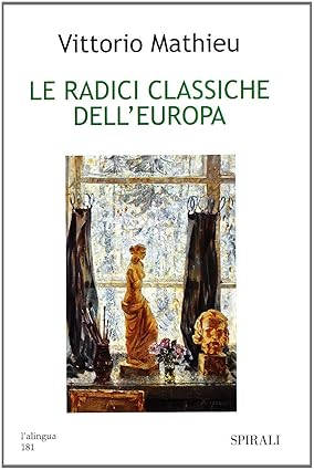 LE RADICI CLASSICHE DELL'EUROPA