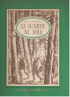 LE SCARPE AL SOLE. Cronache di gaie e tristi avventure …