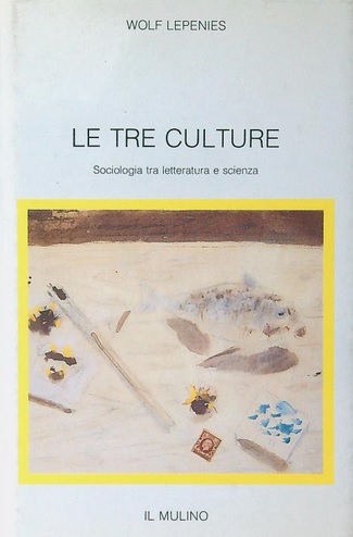 LE TRE CULTURE. Sociologia tra letteratura e scienza