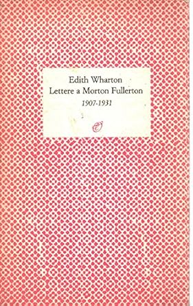 LETTERE A MORTON FULLERTON 1907-1931