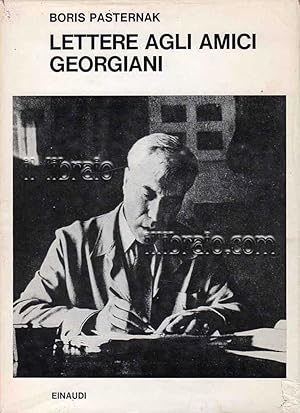 LETTERE AGLI AMICI GEORGIANI. Raccolte da Georgij Margvelasvili