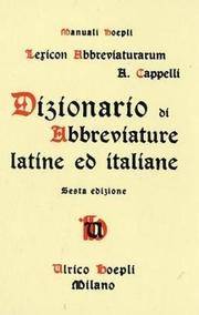 LEXICON ABBREVIATURARUM. DIZIONARIO DI ABBREVIATURE LATINE ED ITALIANE USATE NELLE …