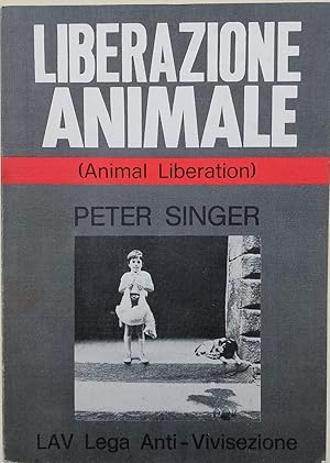 LIBERAZIONE ANIMALE (Animal Liberation)