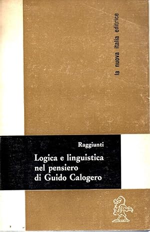 LOGICA E LINGUISTICA NEL PENSIERO DI GUIDO CALOGERO