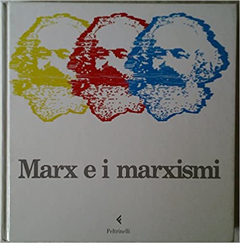 MARX E I MARXISMI