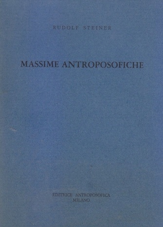 MASSIME ANTROPOSOFICHE. La via conoscitiva dell'antroposofia. Il mistero di Michele