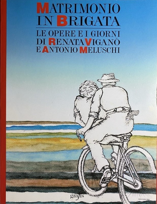 MATRIMONIO IN BRIGATA. Le opere e i giorni di Renata …