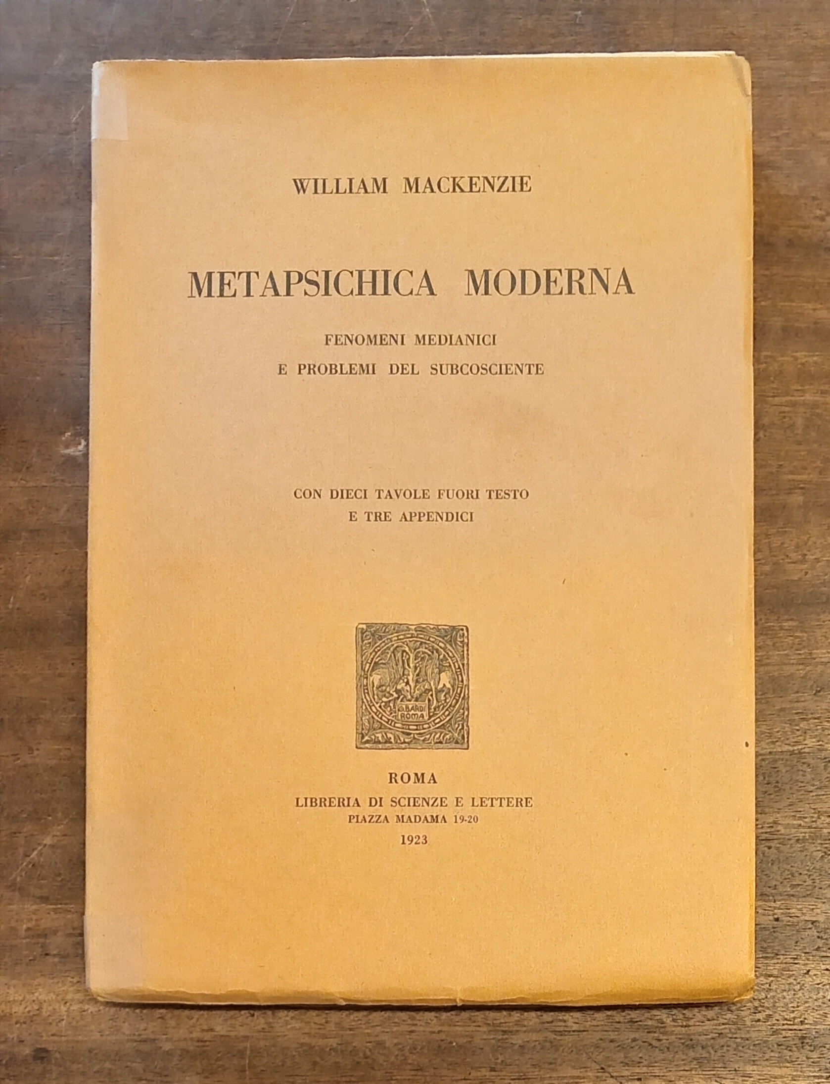 METAPSICHICA MODERNA. Fenomeni medianici e problemi del subcosciente