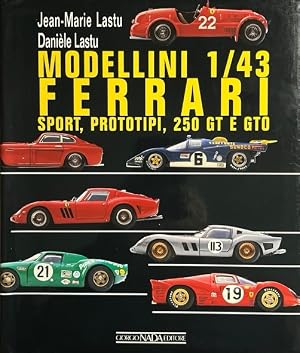 MODELLINI 1/43 FERRARI. Sporto, prototipi, 250 GT e GTO