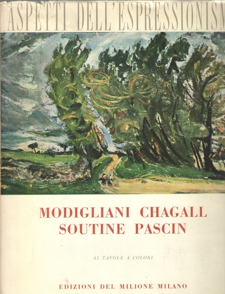 MODIGLIANI CHAGALL SOUTINE PASCIN. Aspetti dell'espressionismo