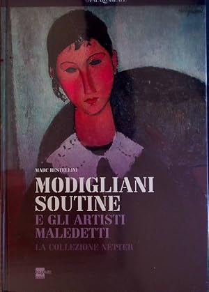 MODIGLIANI SOUTINE E GLI ARTISTI MALEDETTI. La collezione Netter