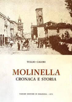 MOLINELLA. Cronaca e storia