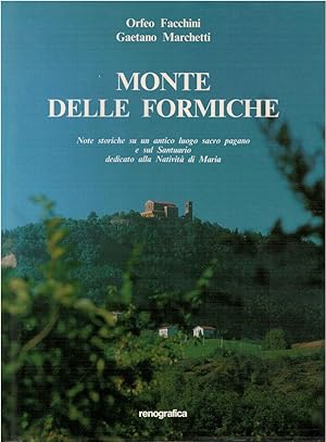 MONTE DELLE FORMICHE. Note storiche su un antico luogo sacro …