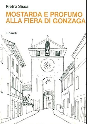 MOSTARDA E PROFUMO ALLA FIERA DI GONZAGA
