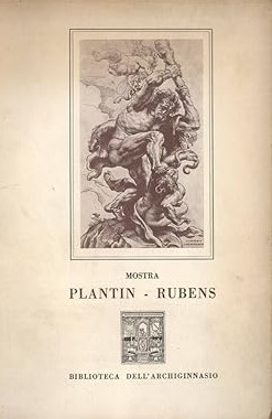 MOSTRA PLANTIN RUBENS. Arte grafica e tipografica ad Anversa nei …