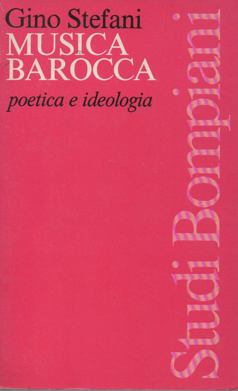 MUSICA BAROCCA. Poetica e ideologia